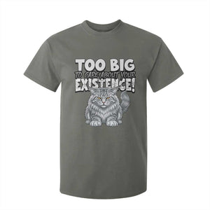 Funny Maine Coon Cat T Shirt For Kid Too Big To Care About Your Existence TS12 Military Green Print Your Wear