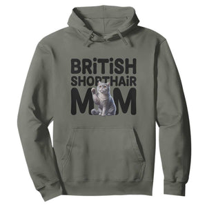 British Shorthair Mom Life Hoodie Mothers Day Cat Mom Gift TS12 Military Green Print Your Wear