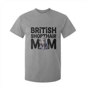 British Shorthair Mom Life T Shirt For Kid Mothers Day Cat Mom Gift TS12 Sport Gray Print Your Wear