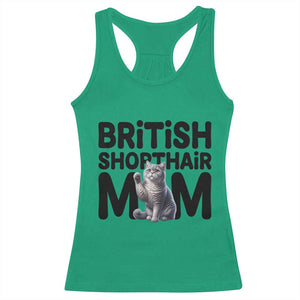 British Shorthair Mom Life Racerback Tank Top Mothers Day Cat Mom Gift TS12 Irish Green Print Your Wear