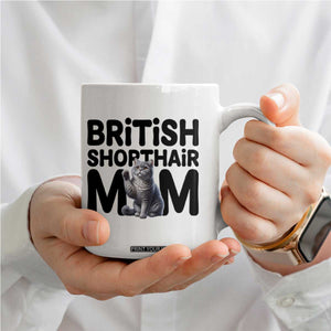 British Shorthair Mom Life Coffee Mug Mothers Day Cat Mom Gift TS12 Print Your Wear