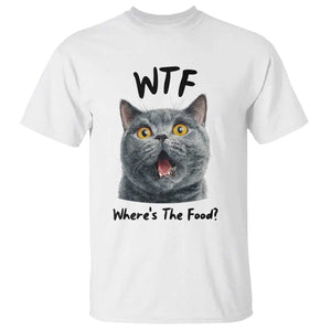 Funny Shocked British Shorthair Cat T Shirt Where Is The Food TS12 White Print Your Wear