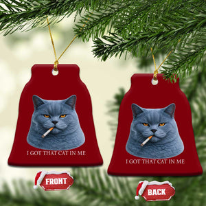 Funny British Shorthair Smoking Ceramic Ornament I Got That Cat In Me TS12 Print Your Wear