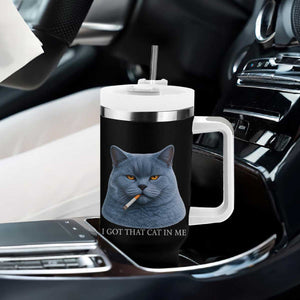 Funny British Shorthair Smoking Tumbler With Handle I Got That Cat In Me TS12 Print Your Wear