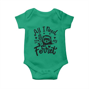 All I Need Is My Ferret Baby Onesie Cute Exotic Pet Owner Gift TS12 Irish Green Print Your Wear