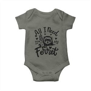 All I Need Is My Ferret Baby Onesie Cute Exotic Pet Owner Gift TS12 Military Green Print Your Wear
