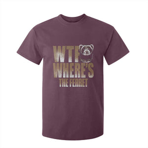 Funny Polecat Ferret Gift T Shirt For Kid WTF Where Is The Ferret TS12 Maroon Print Your Wear