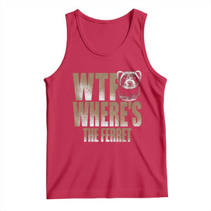 Funny Polecat Ferret Gift Tank Top WTF Where Is The Ferret TS12 Red Print Your Wear