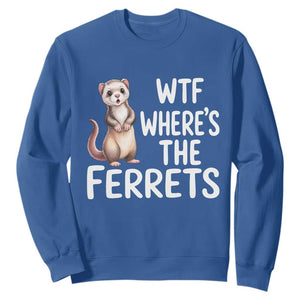 Funny Ferret Lover Gift Sweatshirt Where Is The Ferret TS12 Royal Blue Print Your Wear