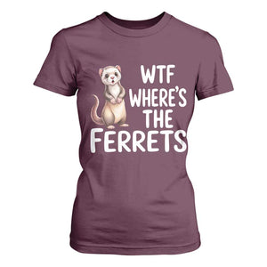 Funny Ferret Lover Gift T Shirt For Women Where Is The Ferret TS12 Maroon Print Your Wear