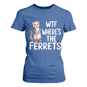 Funny Ferret Lover Gift T Shirt For Women Where Is The Ferret TS12 Royal Blue Print Your Wear