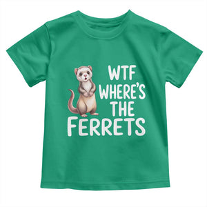 Funny Ferret Lover Gift Toddler T Shirt Where Is The Ferret TS12 Irish Green Print Your Wear