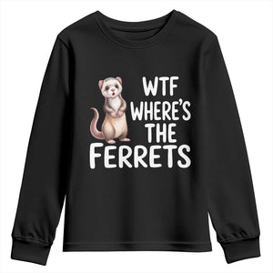 Funny Ferret Lover Gift Youth Sweatshirt Where Is The Ferret TS12 Black Print Your Wear
