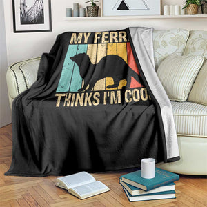 Vintage My Ferret Thinks I Am Cool Throw Blanket Ferret Dad Gift TS12 Print Your Wear