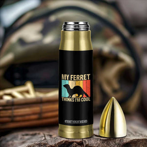 Vintage My Ferret Thinks I Am Cool Bullet Tumbler Ferret Dad Gift TS12 Print Your Wear