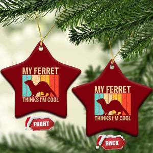 Vintage My Ferret Thinks I Am Cool Ceramic Ornament Ferret Dad Gift TS12 Print Your Wear