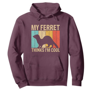 Vintage My Ferret Thinks I Am Cool Hoodie Ferret Dad Gift TS12 Maroon Print Your Wear