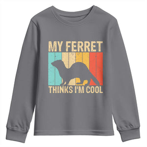 Vintage My Ferret Thinks I Am Cool Youth Sweatshirt Ferret Dad Gift TS12 Charcoal Print Your Wear