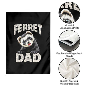 Ferret Dad Life Garden Flag Cute Exotic Animal Parent Gift TS12 Print Your Wear
