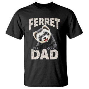 Ferret Dad Life T Shirt Cute Exotic Animal Parent Gift TS12 Black Print Your Wear