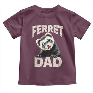 Ferret Dad Life Toddler T Shirt Cute Exotic Animal Parent Gift TS12 Maroon Print Your Wear