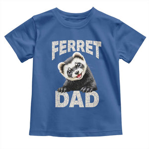 Ferret Dad Life Toddler T Shirt Cute Exotic Animal Parent Gift TS12 Royal Blue Print Your Wear