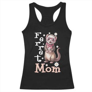 Ferret Mom Life Racerback Tank Top Funny Cute Polecat Ferret Lover TS12 Black Print Your Wear