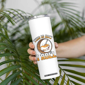 Cute Hamster Running Wheel Skinny Tumbler This Is How I Roll TS12 Print Your Wear