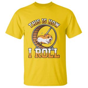 Cute Hamster Running Wheel T Shirt This Is How I Roll TS12 Daisy Print Your Wear
