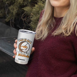 Cute Hamster Running Wheel Tumbler Cup This Is How I Roll TS12 Print Your Wear