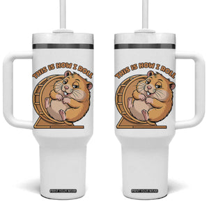 Funny Hamster This Is How I Roll Tumbler With Handle Cute Rodent Wheel Meme TS12 One Size: 40 oz White Print Your Wear
