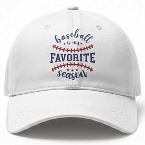 Baseball Is My Favorite Season Baseball Cap Sports Fan Gift TS12 Print Your Wear