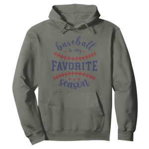 Baseball Is My Favorite Season Hoodie Sports Fan Gift TS12 Military Green Print Your Wear