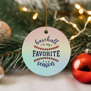 Baseball Is My Favorite Season Ceramic Ornament Sports Fan Gift TS12 1pc Pastel Print Your Wear