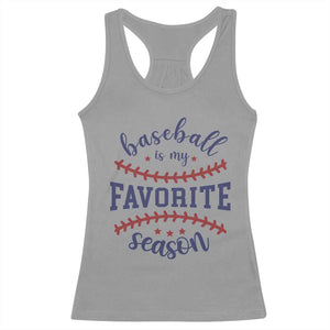 Baseball Is My Favorite Season Racerback Tank Top Sports Fan Gift TS12 Sport Gray Print Your Wear