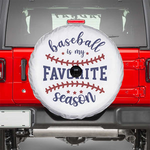 Baseball Is My Favorite Season Spare Tire Cover Sports Fan Gift TS12 White Print Your Wear