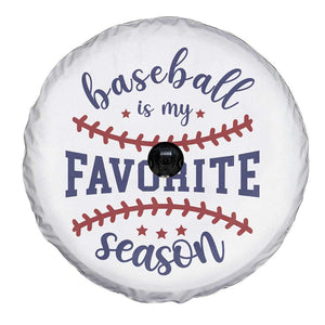 Baseball Is My Favorite Season Spare Tire Cover Sports Fan Gift TS12 Print Your Wear