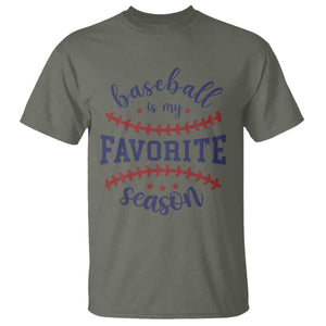 Baseball Is My Favorite Season T Shirt Sports Fan Gift TS12 Military Green Print Your Wear