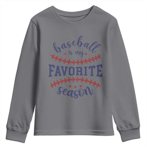 Baseball Is My Favorite Season Youth Sweatshirt Sports Fan Gift TS12 Charcoal Print Your Wear