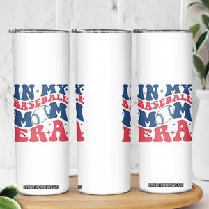 In My Baseball Mom Era Skinny Tumbler Game Day Sports Mom TS12 Print Your Wear