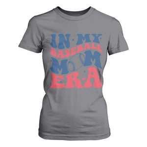 In My Baseball Mom Era T Shirt For Women Game Day Sports Mom TS12 Charcoal Print Your Wear
