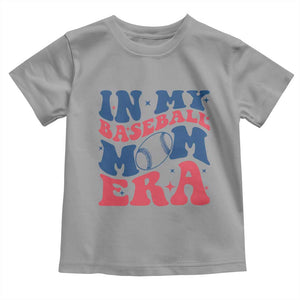 In My Baseball Mom Era Toddler T Shirt Game Day Sports Mom TS12 Sport Gray Print Your Wear