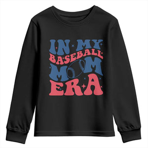 In My Baseball Mom Era Youth Sweatshirt Game Day Sports Mom TS12 Black Print Your Wear