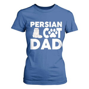 Proud Persian Cat Dad T Shirt For Women Funny Fluffy Cat Lover Gift TS12 Royal Blue Print Your Wear