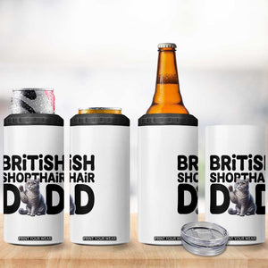 Proud British Shorthair Dad 4 in 1 Can Cooler Tumbler Cute Cat Fathers Day Gift TS12 Print Your Wear