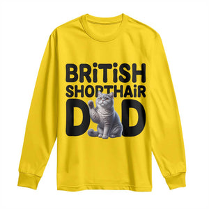 Proud British Shorthair Dad Long Sleeve Shirt Cute Cat Fathers Day Gift TS12 Daisy Print Your Wear