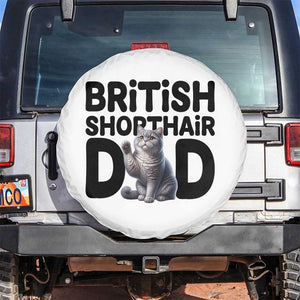 Proud British Shorthair Dad Spare Tire Cover Cute Cat Fathers Day Gift TS12 No hole White Print Your Wear