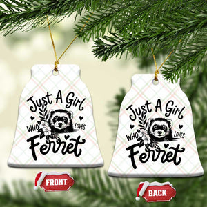 Just a Girl Who Loves Ferrets Ceramic Ornament Exotic Pet Owner Gift TS12 Print Your Wear