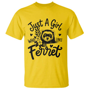 Just a Girl Who Loves Ferrets T Shirt Exotic Pet Owner Gift TS12 Daisy Print Your Wear