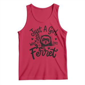 Just a Girl Who Loves Ferrets Tank Top Exotic Pet Owner Gift TS12 Red Print Your Wear
